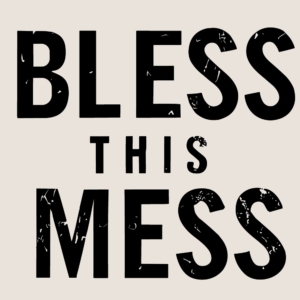 Bemezzo - Art philosophy - Bless This Mess